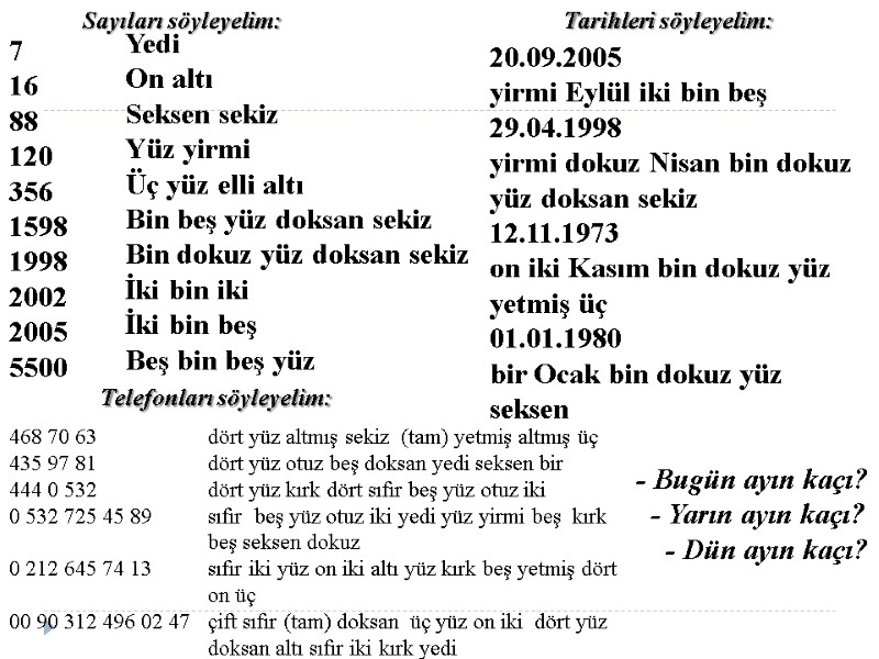 7 16 88 120 356 1598 1998 2002 2005 5500 Yedi On altı Seksen